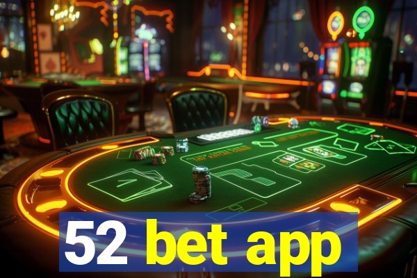 52 bet app